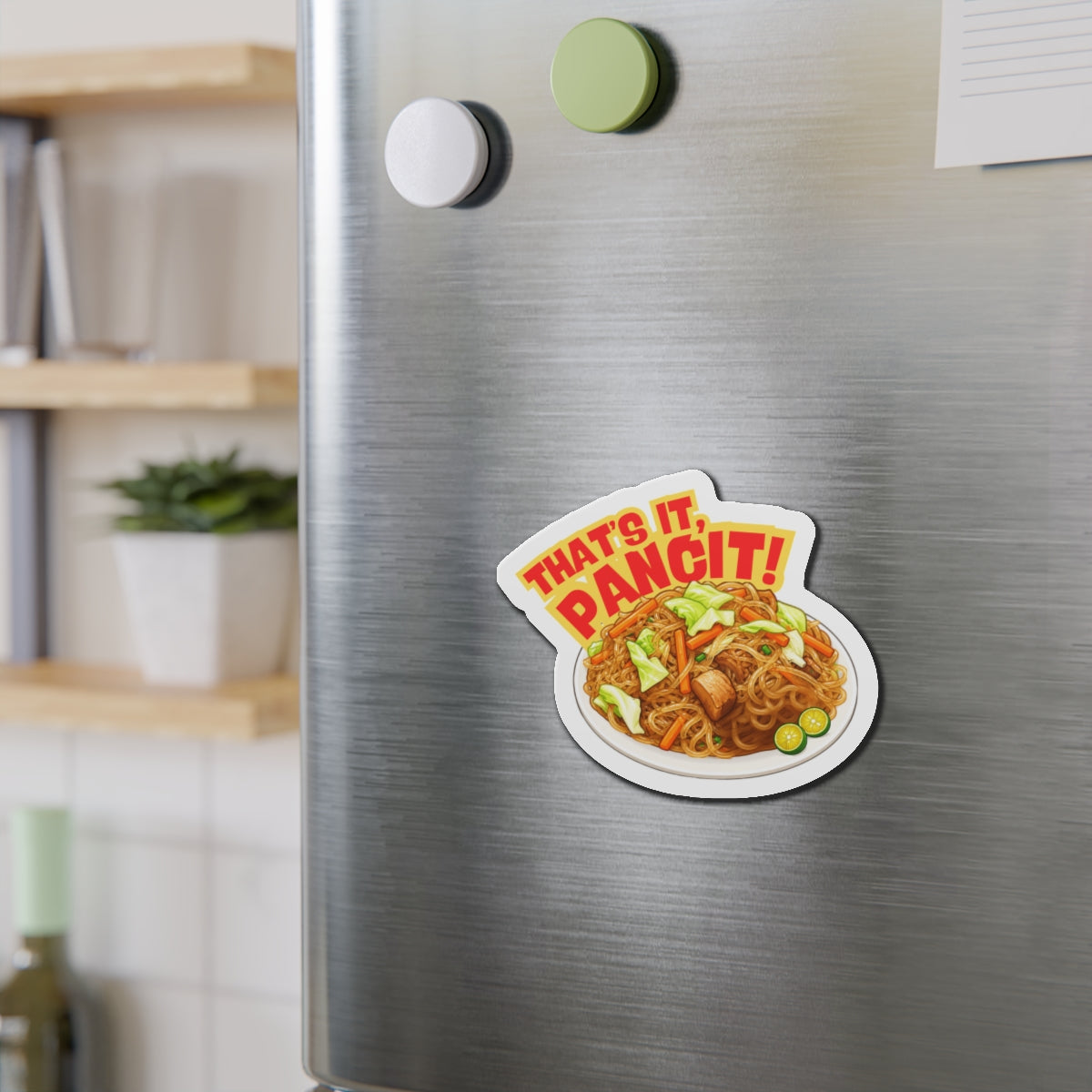 That's It, Pancit! - Pacaldo Co. (Die-Cut Magnet)