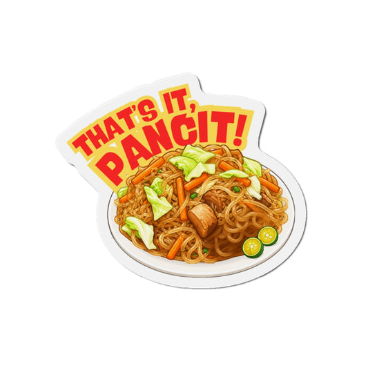 That's It, Pancit! - Pacaldo Co. (Die-Cut Magnet)